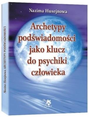 Okładka książki Archetypy podświadomości jako klucz do psychiki..