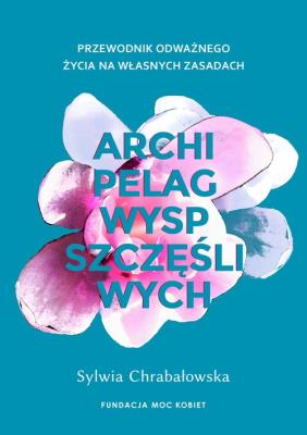 Okładka książki Archipelag wysp szczęśliwych.