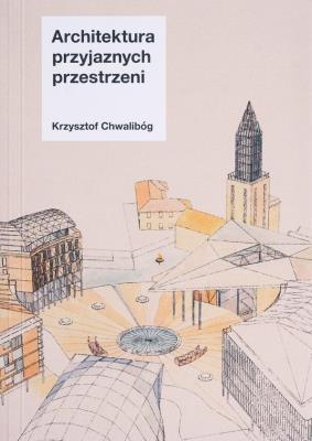 Okładka książki Architektura przyjaznych przestrzeni