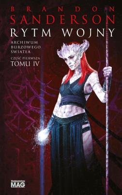 Archiwum Burzowego Światła T.4 cz.1 Rytm wojny. Autor: Brandon Sanderson. SmakLiter.pl Okładka książki Archiwum Burzowego Światła T.4 cz.1 Rytm wojny