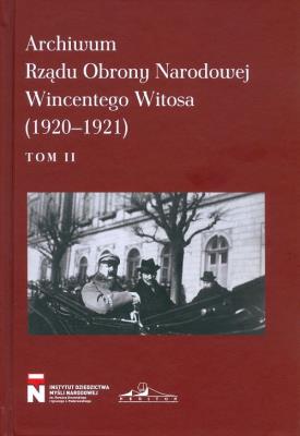 Okładka książki Archiwum Rzadu Obrony Narodowej Wincentego Witosa (1920-1921) Tom 2