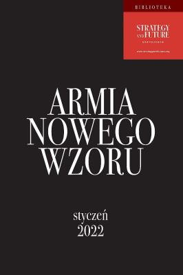 Armia Nowego Wzoru. Styczeń 2022. Autor: Jacek Bartosiak, Budzisz Marek. SmakLiter.pl Okładka książki Armia Nowego Wzoru. Styczeń 2022