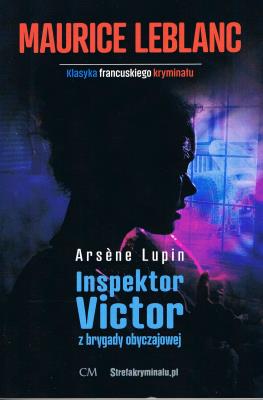 Okładka książki Arsene Lupin - Inspektor Victor z brygady obyczajowej