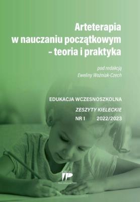 Arteterapia w nauczaniu początkowym 2022/2023 nr1. Autor: Woźniak-Czech Ewelina. SmakLiter.pl Okładka książki Arteterapia w nauczaniu początkowym 2022/2023 nr1