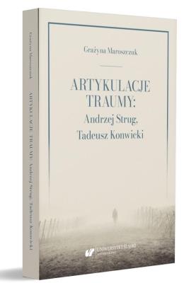 Okładka książki Artykulacje traumy: Andrzej Strug...