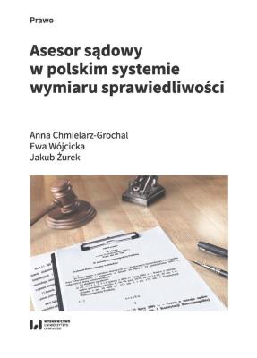 Okładka książki Asesor sądowy w polskim systemie wymiaru sprawiedliwości