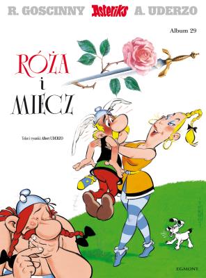 Asteriks T.29 Róża i miecz. Autor: Albert Uderzo, Jolanta Sztuczyńska. SmakLiter.pl Okładka książki Asteriks T.29 Róża i miecz