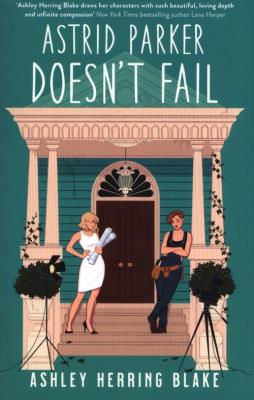 Astrid Parker Doesn't Fail. Autor: Herring Blake Ashley. SmakLiter.pl Okładka książki Astrid Parker Doesn't Fail