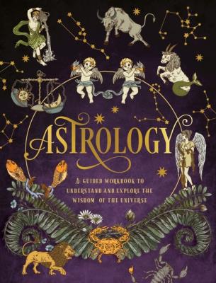 Astrology: A Guided Workbook. Wydawca: Quarto Publishing. SmakLiter.pl Opakowanie Astrology: A Guided Workbook