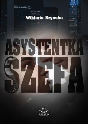 Asystentka szefa. Autor: Wiktoria Kryńska. SmakLiter.pl Okładka książki Asystentka szefa