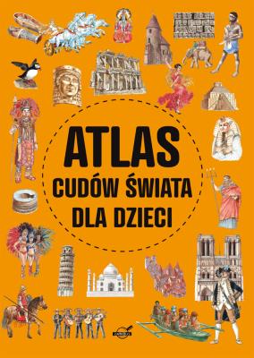 Okładka książki Atlas cudów świata dla dzieci