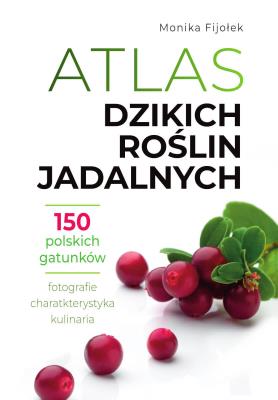 Okładka książki Atlas dzikich roślin jadalnych