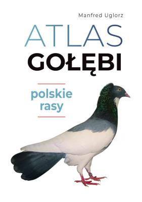 Okładka książki Atlas gołębi. Polskie rasy