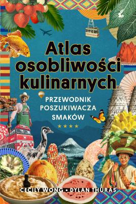 Okładka książki Atlas osobliwości kulinarnych