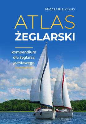 Atlas żeglarski. Autor: Michał Klawiński. SmakLiter.pl Okładka książki Atlas żeglarski