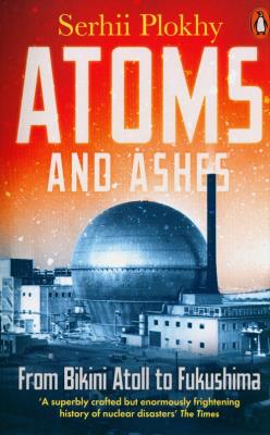 Atoms and Ashes. Autor: Plokhy Serhii. SmakLiter.pl Okładka książki Atoms and Ashes