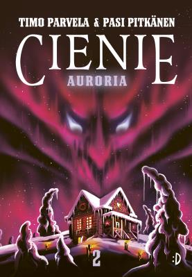 Auroria. Cienie Tom 2. Autor: Timo Parvela. SmakLiter.pl Okładka książki Auroria. Cienie Tom 2