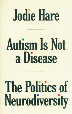 Autism Is Not A Disease. Autor: Hare Jodie. SmakLiter.pl Okładka książki Autism Is Not A Disease
