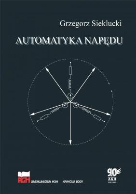 Automatyka napędu. Autor: Grzegorz Sieklucki. SmakLiter.pl Okładka książki Automatyka napędu