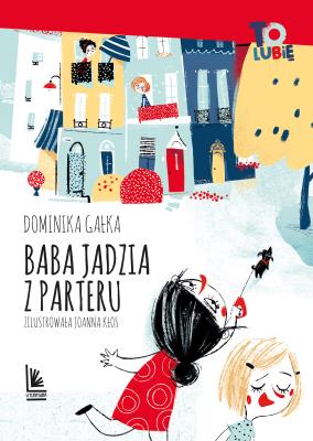 Baba Jadzia z parteru. Autor: DOMINIKA GAŁKA. SmakLiter.pl Okładka książki Baba Jadzia z parteru