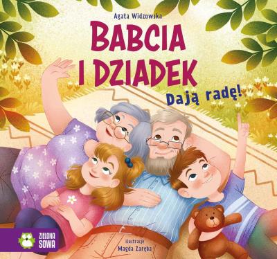 Babcia i Dziadek dają radę!. Autor: Agata Widzowska. SmakLiter.pl Okładka książki Babcia i Dziadek dają radę!