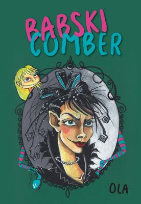 Babski comber. Autor: Ola. SmakLiter.pl Okładka książki Babski comber