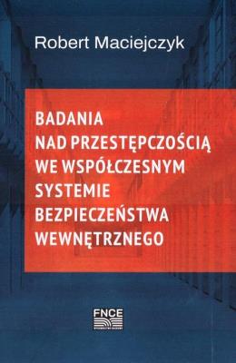Badania nad przestępczością we współczesnym... Autor: Robert Maciejczyk. SmakLiter.pl Okładka książki Badania nad przestępczością we współczesnym..
