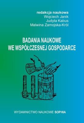 Badania naukowe we współczesnej gospodarce. Autor:   Praca zbiorowa. SmakLiter.pl Okładka książki Badania naukowe we współczesnej gospodarce