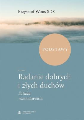 Okładka książki Badanie dobrych i złych duchów