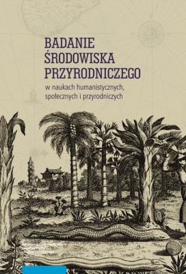 Opakowanie Badanie środowiska przyrodniczego w naukach humanistycznych, społecznych i przyrodniczych