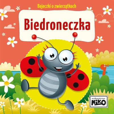 Bajeczki o zwierzątkach. Biedroneczka. Autor: Piasecka Wioletta. SmakLiter.pl Okładka książki Bajeczki o zwierzątkach. Biedroneczka