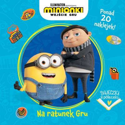 Okładka książki Bajeczki z półeczki. Na ratunek Gru. Minionki