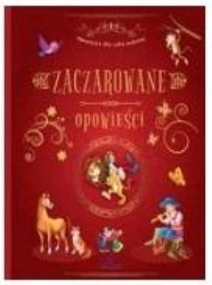 Bajka Zaczarowane opowieści. Autor: Kleszcz Piotr. SmakLiter.pl Okładka książki Bajka Zaczarowane opowieści