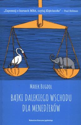 Bajki Dalekiego Wschodu dla menedżerów BR. Autor: Marek Bugdol. SmakLiter.pl Okładka książki Bajki Dalekiego Wschodu dla menedżerów BR