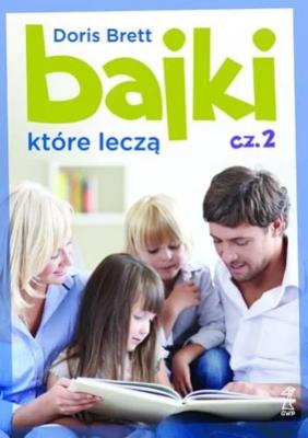 Bajki które leczą cz2. Autor: Doris Brett. SmakLiter.pl Okładka książki Bajki które leczą cz2