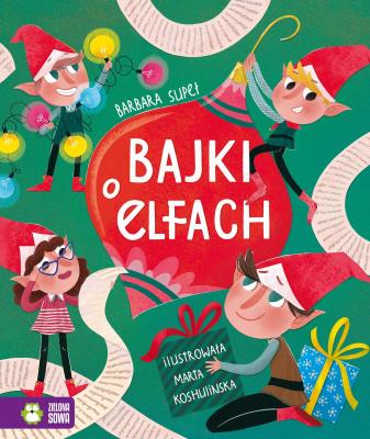 Bajki o elfach. Autor: Supeł Barbara. SmakLiter.pl Okładka książki Bajki o elfach