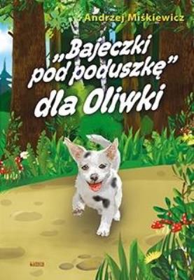 Okładka książki Bajki pod poduszkę dla Oliwki