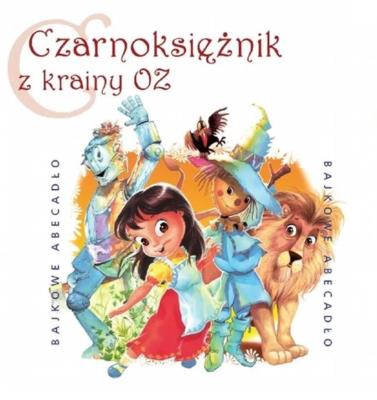 Okładka książki Bajkowe Abecadło - Czarnoksiężnik z krainy Oz - Audiobook