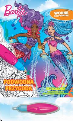 Barbie. Wodne kolorowanie. Podwodna przygoda. Autor:   Praca zbiorowa. SmakLiter.pl Okładka książki Barbie. Wodne kolorowanie. Podwodna przygoda