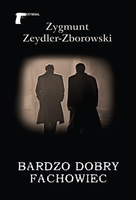 Bardzo dobry fachowiec. Autor: Zeydler-Zborowski Zygmunt. SmakLiter.pl Okładka książki Bardzo dobry fachowiec