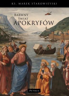 Barwny świat apokryfów. Autor: Starowieyski Marek. SmakLiter.pl Okładka książki Barwny świat apokryfów