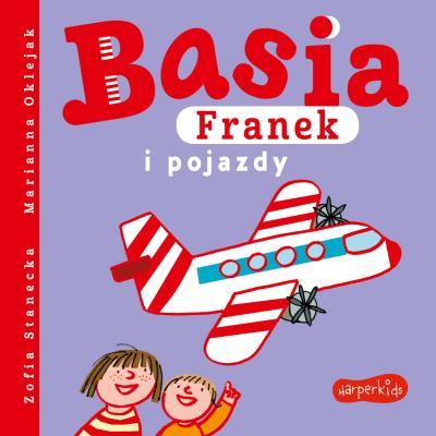 Basia, Franek i pojazdy. Autor: Stanecka Zofia. SmakLiter.pl Okładka książki Basia, Franek i pojazdy