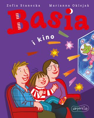Basia i kino. Autor: Stanecka Zofia. SmakLiter.pl Okładka książki Basia i kino