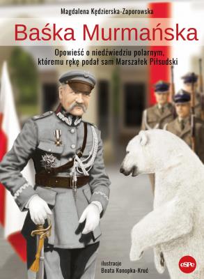 Baśka Murmańska. Autor: Magdalena Kędzierska-Zaporowska. SmakLiter.pl Okładka książki Baśka Murmańska