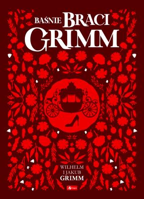 Baśnie braci Grimm. Autor: Jakub i Wilhelm Grimm. SmakLiter.pl Okładka książki Baśnie braci Grimm