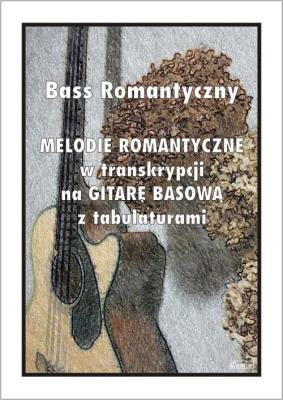 Okładka książki Bass Romantyczny. Melodie romantyczne...
