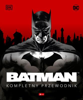 Okładka książki Batman. Kompletny przewodnik