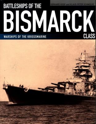 BATTLESHIPS OF THE BISMARCK CL. Autor: Koop Gerhard, Schmolke Klaus-Peter. SmakLiter.pl Okładka książki BATTLESHIPS OF THE BISMARCK CL