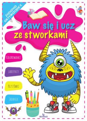 Baw się i ucz ze stworkami. Autor: Matusiak Monika. SmakLiter.pl Okładka książki Baw się i ucz ze stworkami