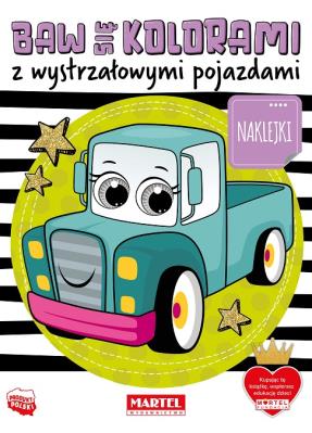 Okładka książki Baw się kolorami z wystrzałowymi pojazdami